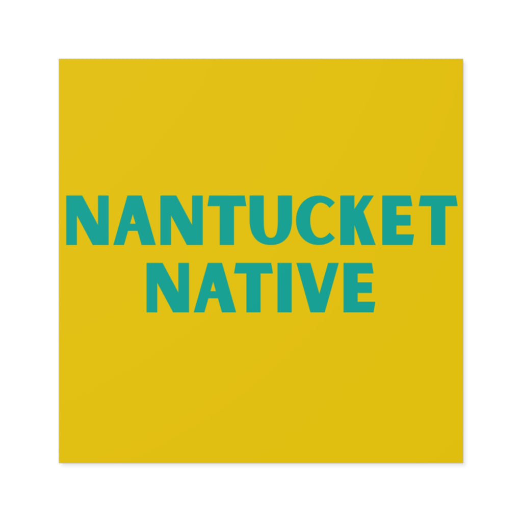 Nantucket Native Square Sticker — Bold Yellow/Teal Outdoor Decal