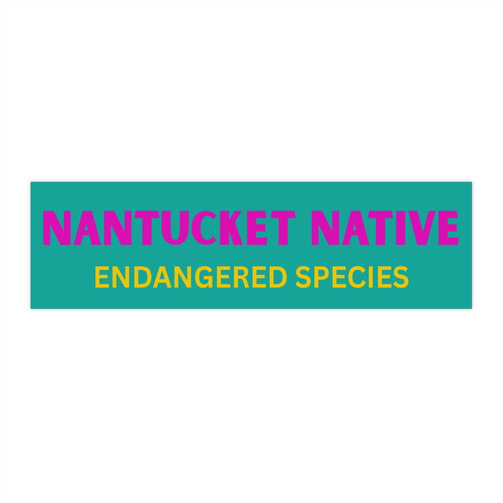 Bumper Sticker - "Nantucket Native: Endangered Species" Bright Teal Vinyl Decal