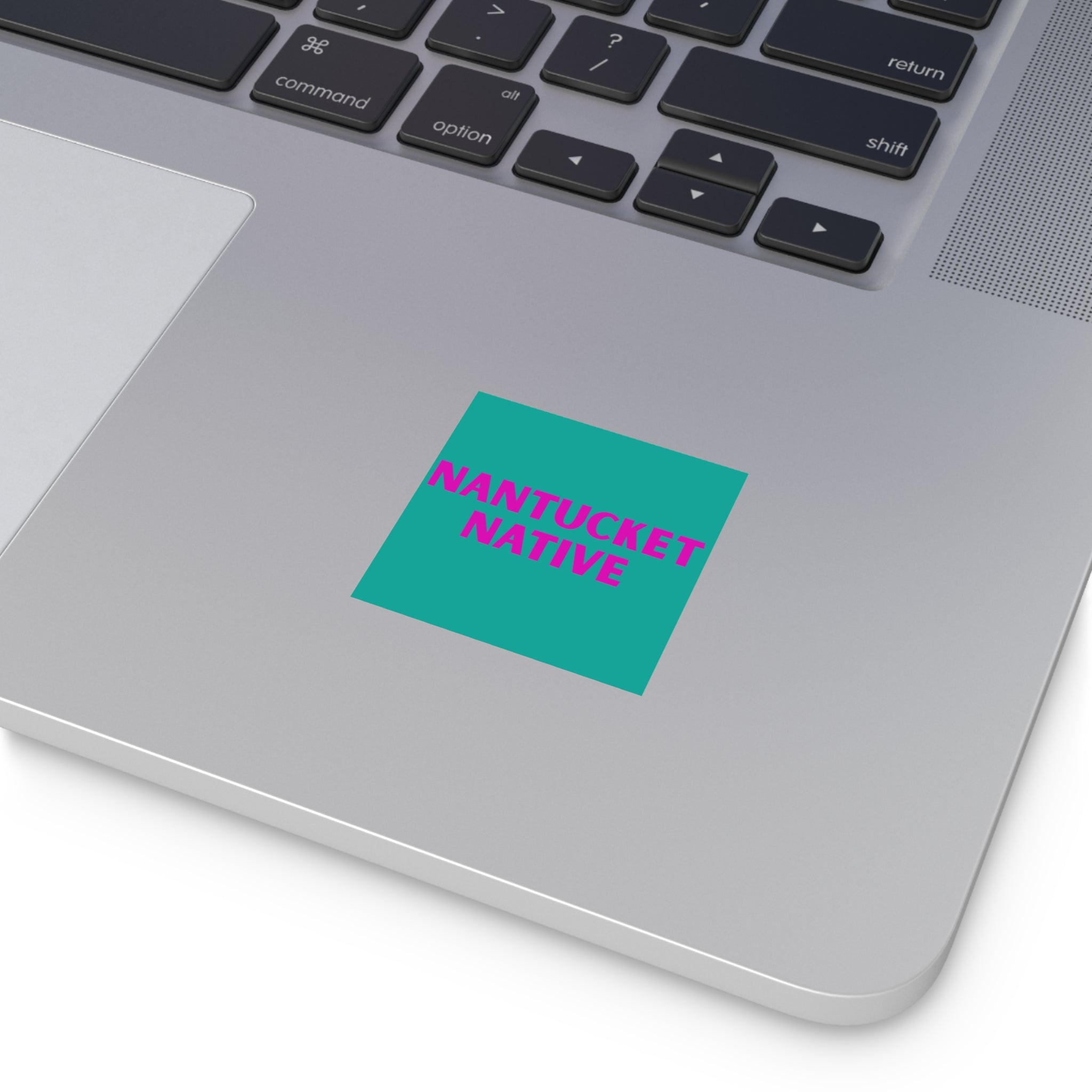 Nantucket Native Square Sticker — Teal Background with Pink Text (Indoor/Outdoor)